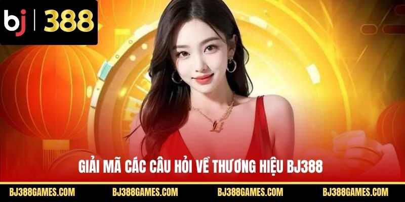 BJ388 Shengke 🎖️ Bj388.COM website Chính Thức 2026 Giải mã các câu hỏi về thương hiệu BJ388